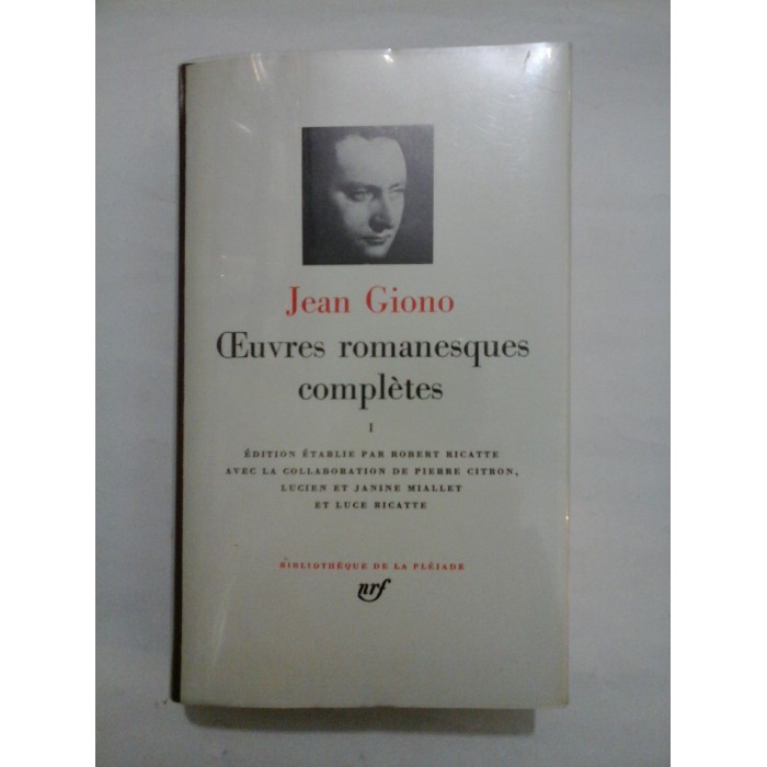 OEuvres romanesques completes - Bibliotheque de la PLEIADE - Jean Giono OEuvres romanesques completes - Bibliotheque de la PLEIADE - Jean Giono
